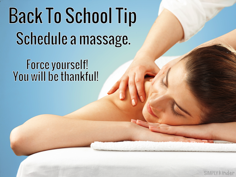 Back to School Tips from Real Teachers: Schedule a massage! You will be thankful!