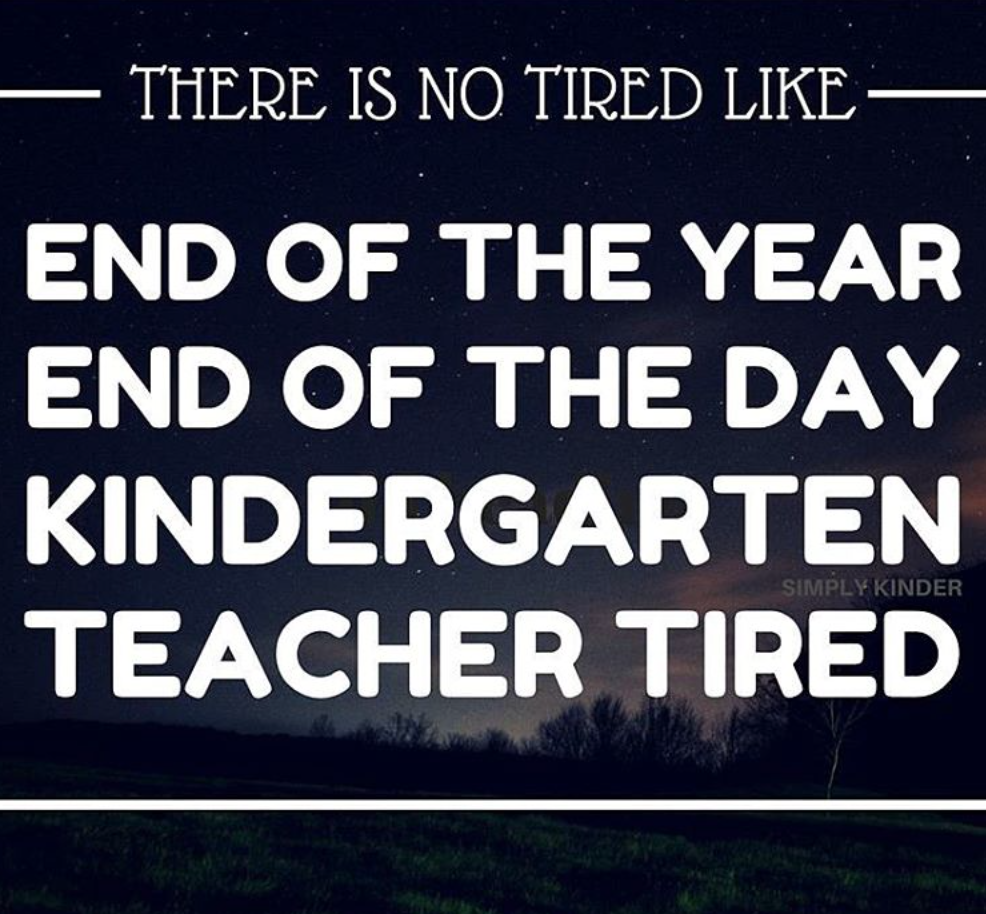 There is no tired like end of they year, end of the day, kindergarten tired