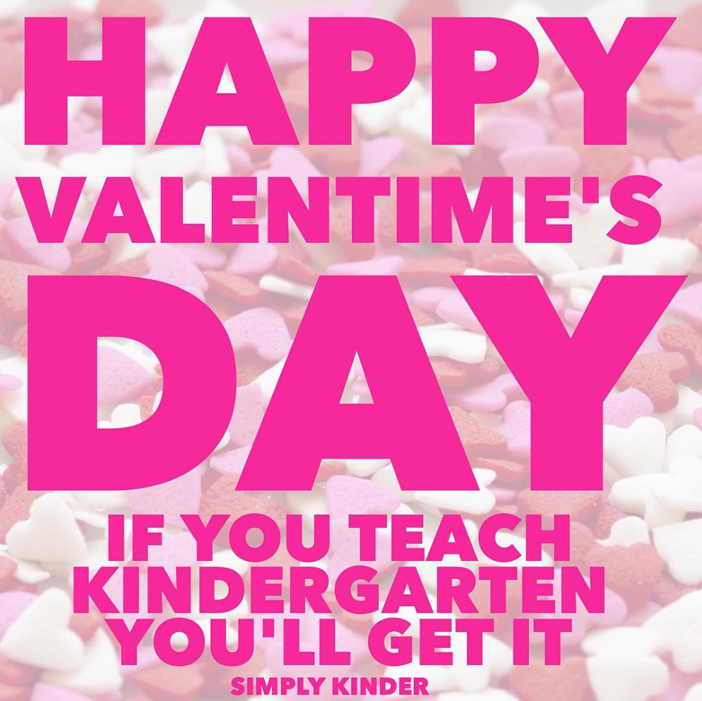 Kindergarten Memes - Happy ValentiMe's Day. If you teach kindergarten, you'll get it.