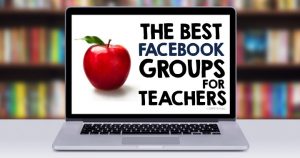 The Best Facebook Groups for Teachers