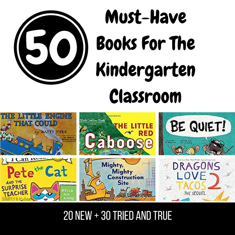 50 Must-Have Books for the Kindergarten Classroom: 20 New + 30 Tried and True