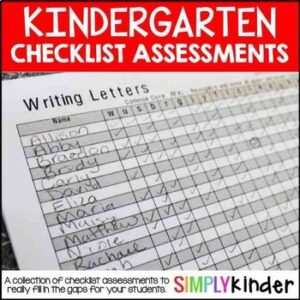 Kindergarten Assessments - Checklist Assessments