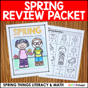 Spring No-Prep Review Packet, Literacy, Math, Writing, for Break/Kindergarten