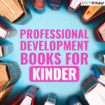 Professional Development Books for Kindergarten - Simply Kinder