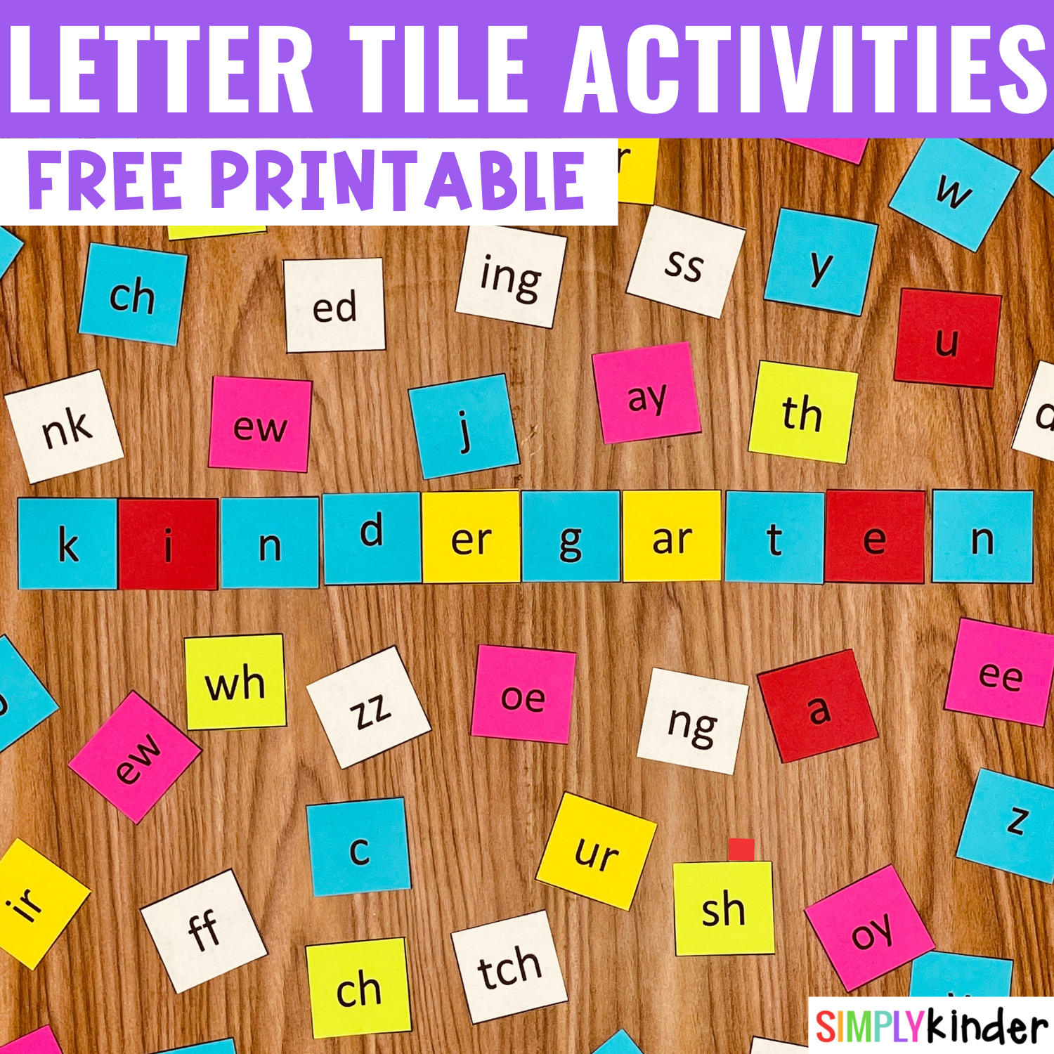 Letter Tile Activities for Kindergarten - Simply Kinder