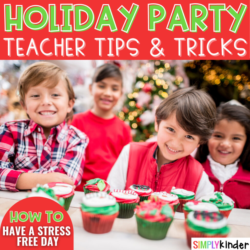 Use these holiday party tips for kindergarten teachers to have a stress-free day with more room for engaging and fun activities!