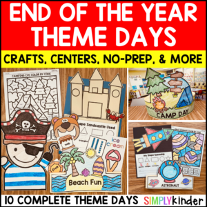 End of Year Theme Days, Last Week of School Kindergarten & 1st Grade Activities